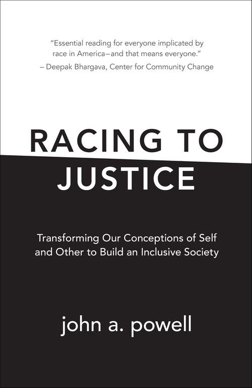 Book cover of Racing to Justice: Transforming Our Conceptions of Self and Other to Build an Inclusive Society