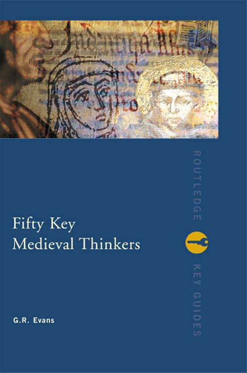 Book cover of Fifty Key Medieval Thinkers (Routledge Key Guides)