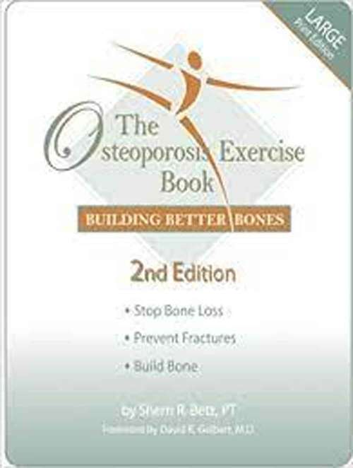 Book cover of The Osteoporosis Exercise Book: Building Better Bones (Second Edition)