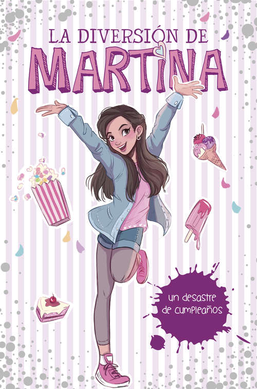 Book cover of Un desastre de cumpleaños (La diversión de Martina: Volumen 1)