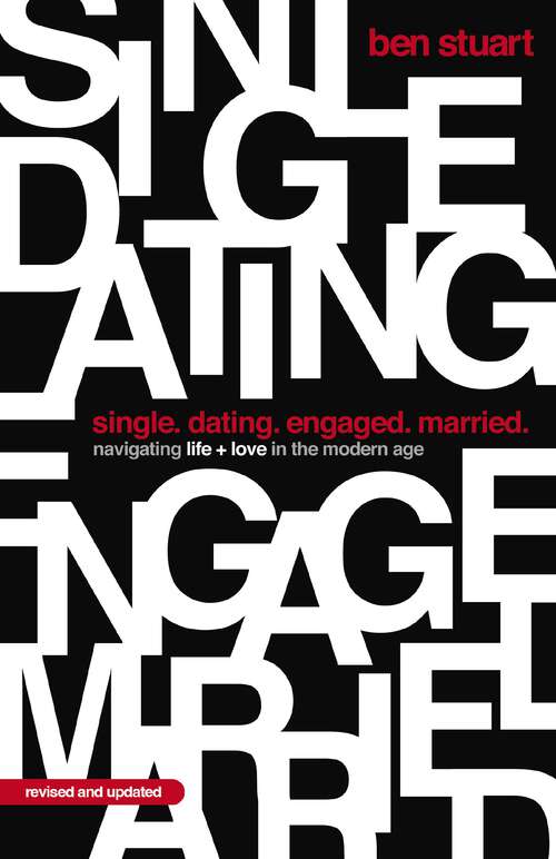 Book cover of Single, Dating, Engaged, Married: Navigating Life and Love in the Modern Age