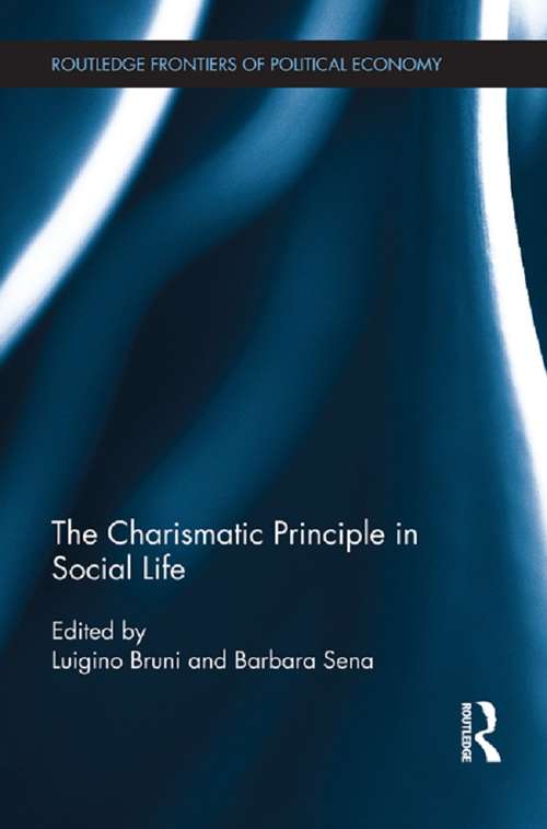 Book cover of The Charismatic Principle in Social Life (Routledge Frontiers of Political Economy)