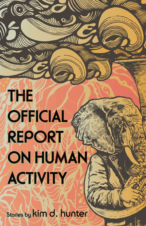 Book cover of The Official Report on Human Activity (Made in Michigan Writers Series)
