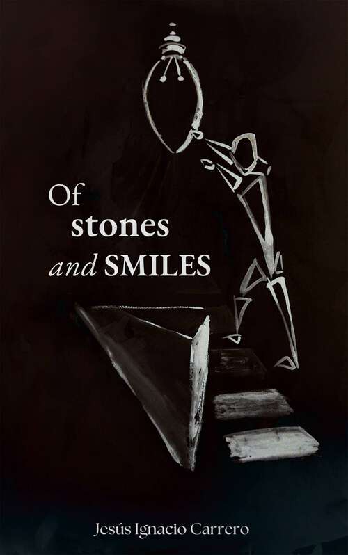 Book cover of Of Stones and Smiles