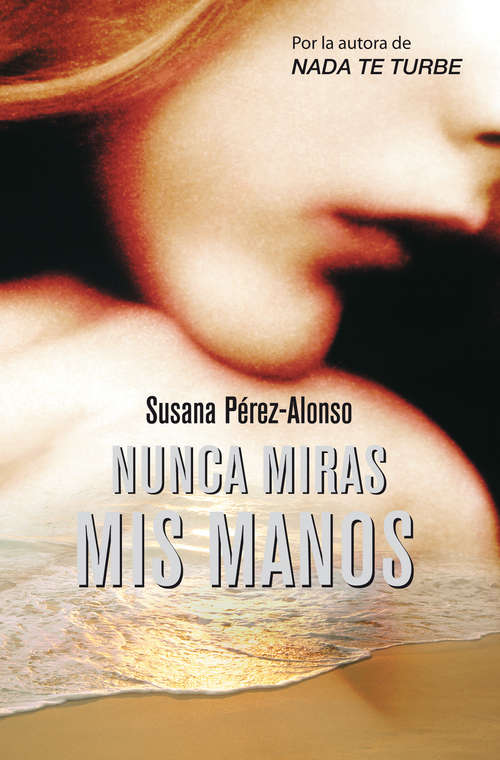 Book cover of Nunca miras mis manos