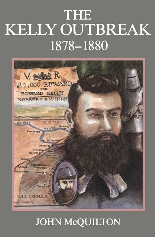 Book cover of Kelly Outbreak 1878-1880: The Geographical Dimension of Social Banditry