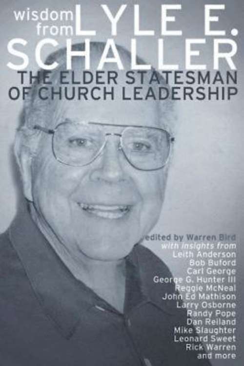 Book cover of Wisdom from Lyle E. Schaller: The Elder Statesman of Church Leadership