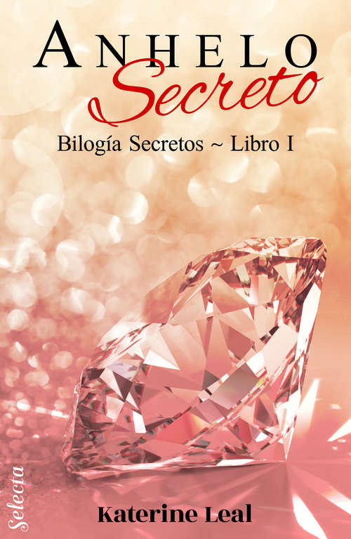 Book cover of Anhelo secreto (Bilogía Secretos: Volumen 1)