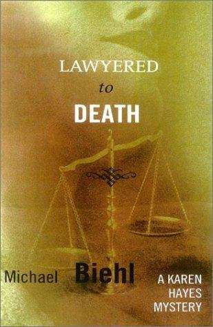 Book cover of Lawyered To Death : a Karen Hayes mystery