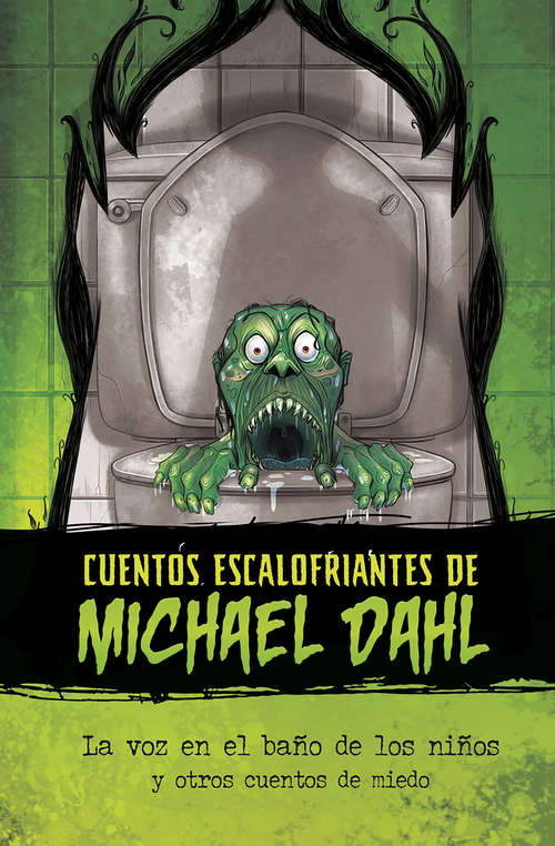 Book cover of La voz en el baño de los niños y otros cuentos de miedo (Cuentos Escalofriantes de Michael Dahl)
