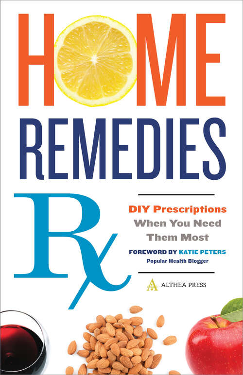 Book cover of Home Remedies Rx: DIY Prescriptions When You Need Them Most