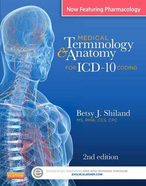 Book cover of Medical Terminology And Anatomy For ICD-10 Coding (Second Edition)
