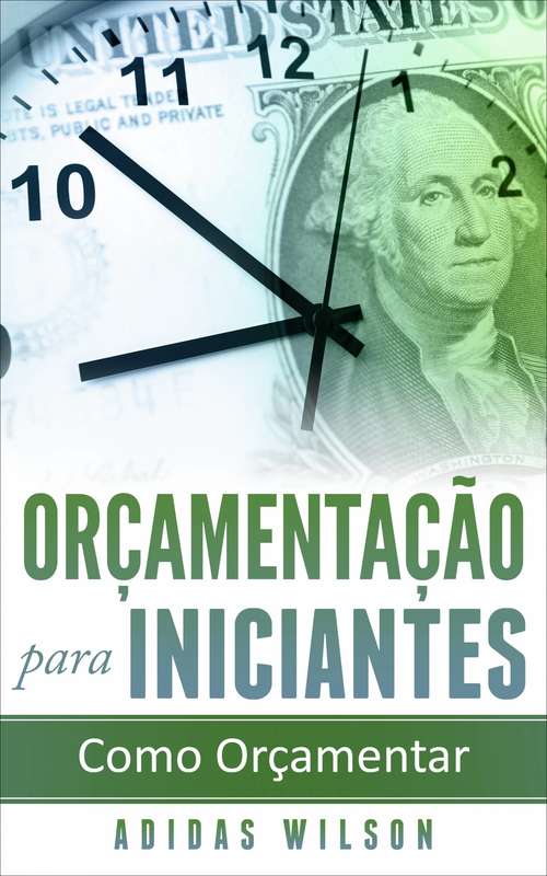 Book cover of Orçamentação para Iniciantes: Como Orçamentar