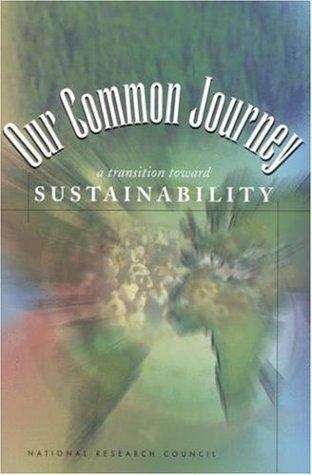 Book cover of Our Common Journey: A Transition Toward Sustainability