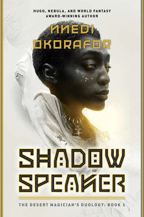 Book cover of Shadow Speaker: The Desert Magician's Duology: Book One (The Desert Magician's duology #1)