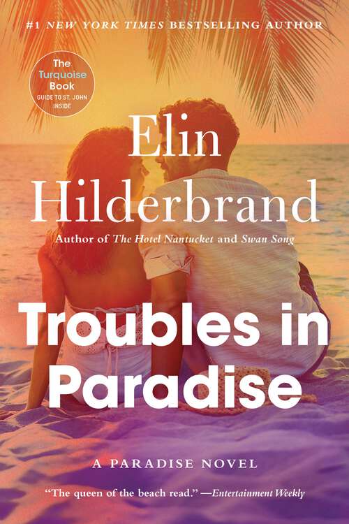 Book cover of Troubles in Paradise: Book 3 in NYT-bestselling author Elin Hilderbrand's fabulous Paradise series (Winter in Paradise #3)