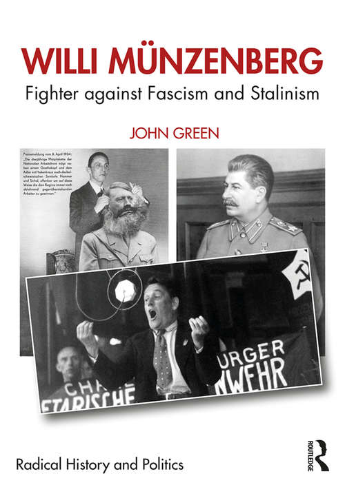 Book cover of Willi Münzenberg: Fighter against Fascism and Stalinism (Routledge Studies in Radical History and Politics)