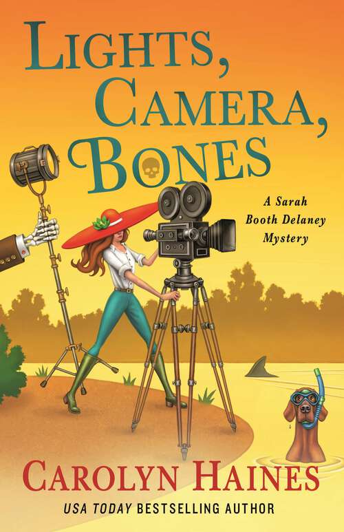 Book cover of Lights, Camera, Bones: A Sarah Booth Delaney Mystery (A Sarah Booth Delaney Mystery #27)