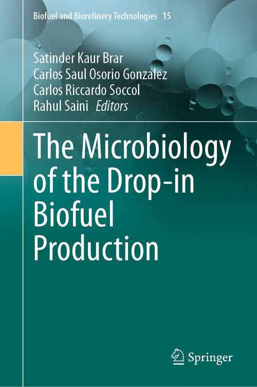 Book cover of The Microbiology of the Drop-in Biofuel Production (2024) (Biofuel and Biorefinery Technologies #15)