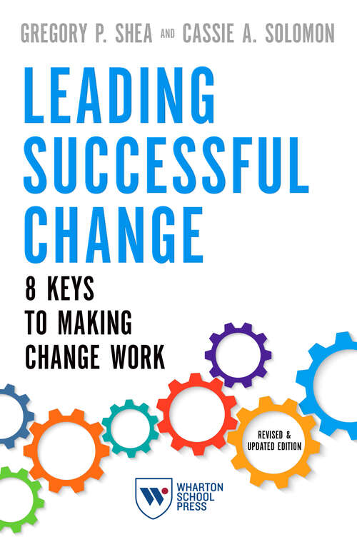 Book cover of Leading Successful Change, Revised and Updated Edition: 8 Keys to Making Change Work