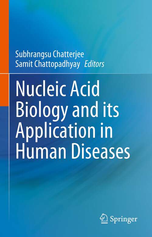 Book cover of Nucleic Acid Biology and its Application in Human Diseases (1st ed. 2023)