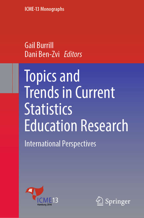 Book cover of Topics and Trends in Current Statistics Education Research: International Perspectives (1st ed. 2019) (ICME-13 Monographs)