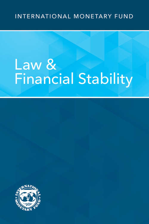 Book cover of Law & Financial Stability: Restoring Financial Stability--the Legal Response (Seminar Volumes Ser. #6)