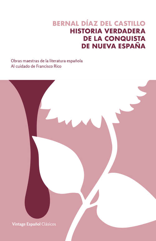 Book cover of Historia verdadera de la conquista de la Nueva España: Noticias Biogr&#65533;ficas. Verdadera Historia De Los Sucesos De La Conquista De La Nueva-espa&#65533;a, Por Bernal D&#65533;az Del Castillo. Verdadera Relacion De La Conquista Del Per&#65533; Y Provincia Del Cuzco, Por Francisco De Jere...