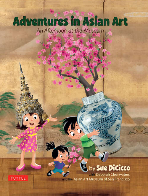 Book cover of Adventures in Asian Art: An Afternoon at the Museum