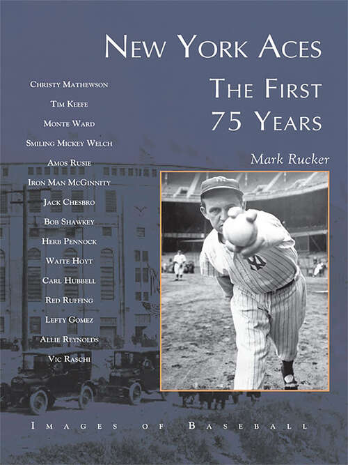 Book cover of New York Aces: The First 75 Years (Images of Baseball)