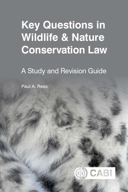 Book cover of Key Questions in Wildlife & Nature Conservation Law: A study and revision guide (Key Questions)