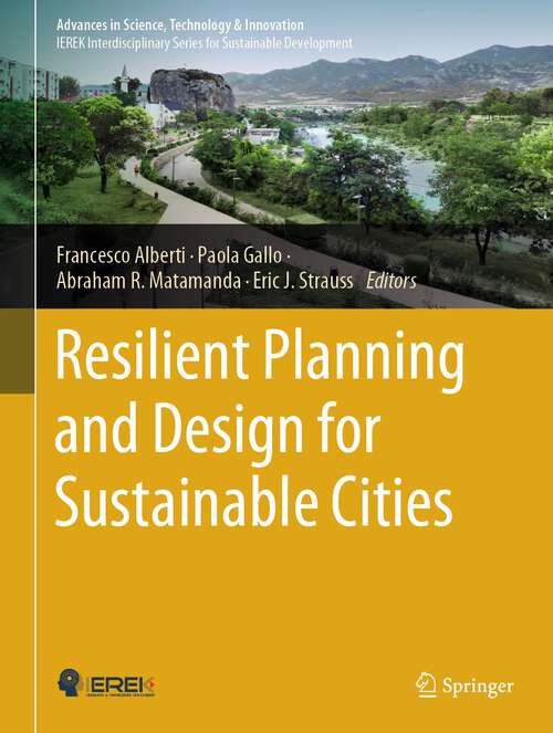 Book cover of Resilient Planning and Design for Sustainable Cities (2024) (Advances in Science, Technology & Innovation)