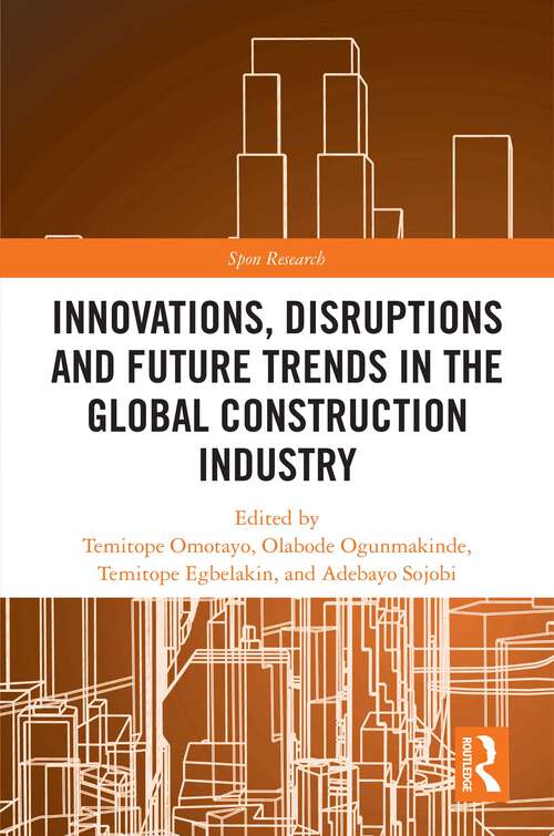 Book cover of Innovations, Disruptions and Future Trends in the Global Construction Industry (ISSN)