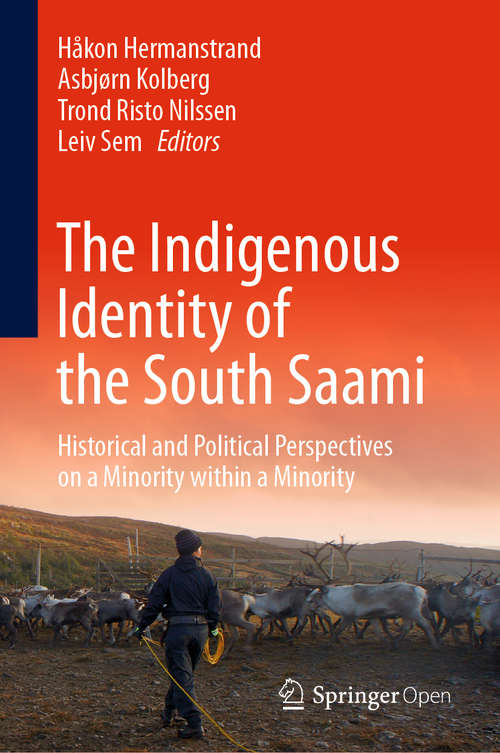Book cover of The Indigenous Identity of the South Saami: Historical and Political Perspectives on a Minority within a Minority