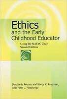 Book cover of Ethics and the Early Childhood Educator: Using the NAEYC Code (2nd Edition)