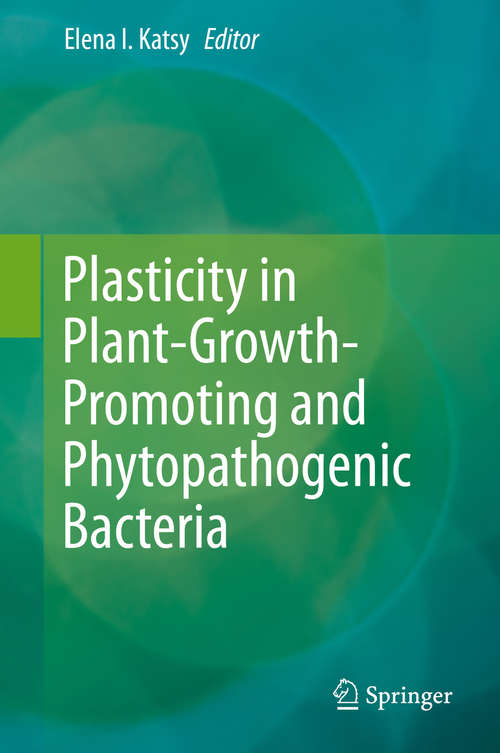 Book cover of Plasticity in Plant-Growth-Promoting and Phytopathogenic Bacteria