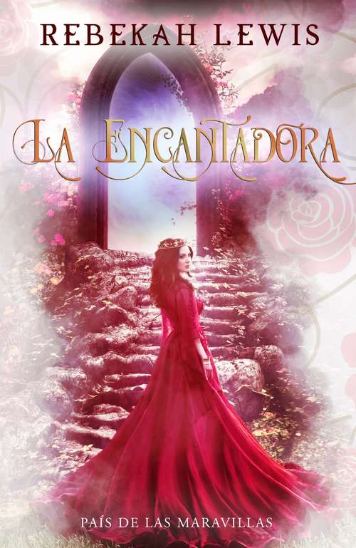 Book cover of La Encantadora (País de las Maravillas #3)
