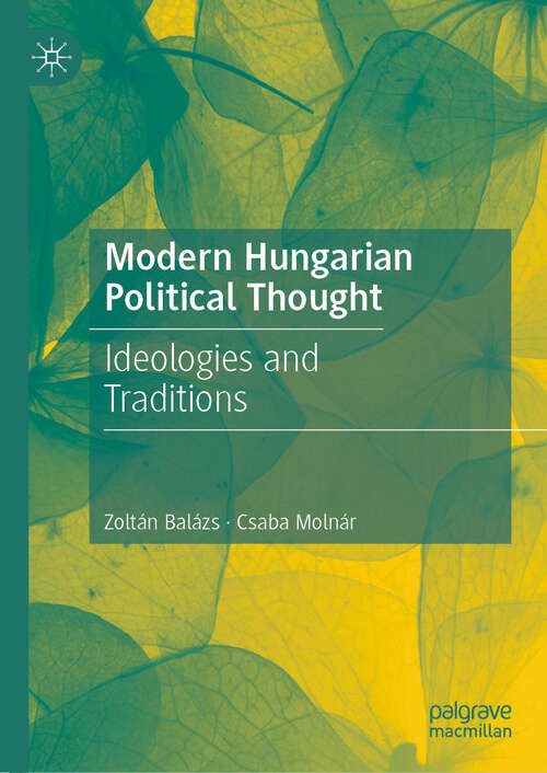 Book cover of Modern Hungarian Political Thought: Ideologies and Traditions