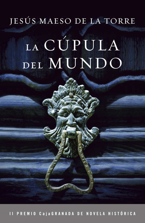 Book cover of La cúpula del mundo