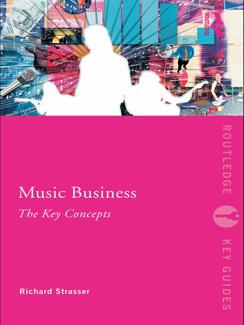 Book cover of Music Business: The Key Concepts (Routledge Key Guides)