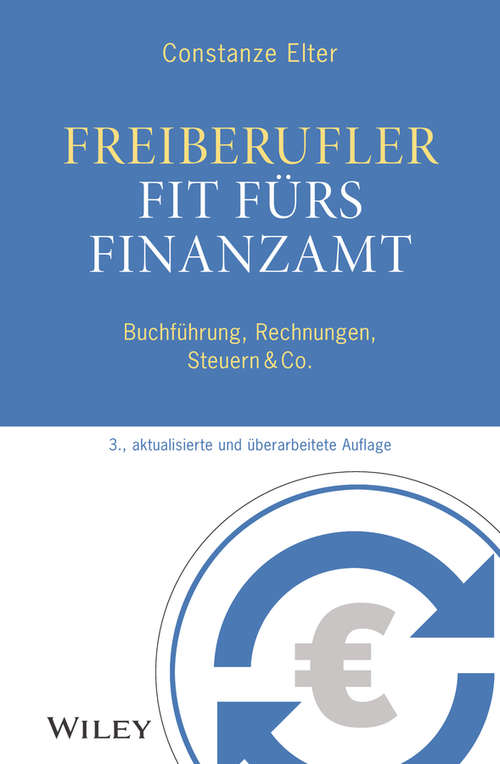 Book cover of Freiberufler: Buchführung, Rechnungen, Steuern & Co. (3. Auflage)