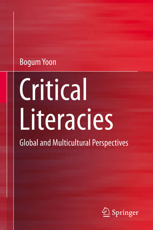 Book cover of Critical Literacies: Global and Multicultural Perspectives