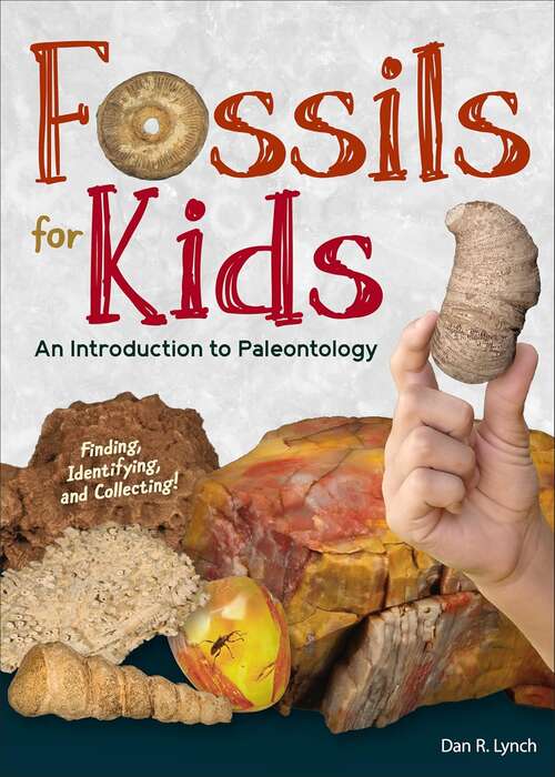 Book cover of Fossils for Kids: An Introduction to Paleontology