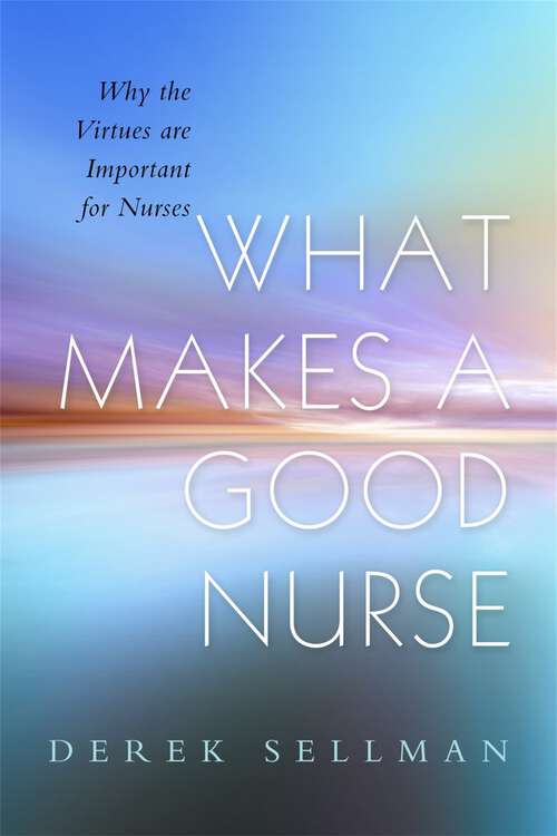 Book cover of What Makes a Good Nurse