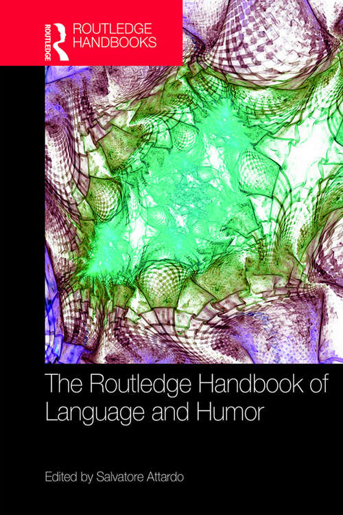 Book cover of The Routledge Handbook of Language and Humor (Routledge Handbooks in Linguistics)