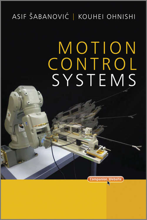 Book cover of Motion Control Systems (Wiley - IEEE)