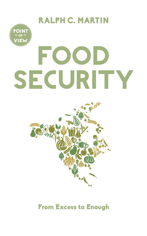 Book cover of Food Security: From Excess to Enough (Point of View #9)