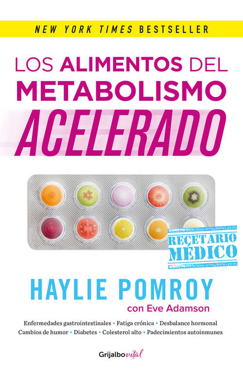 Book cover of Los alimentos del metabolismo acelerado (Colección Vital): Recetario médico