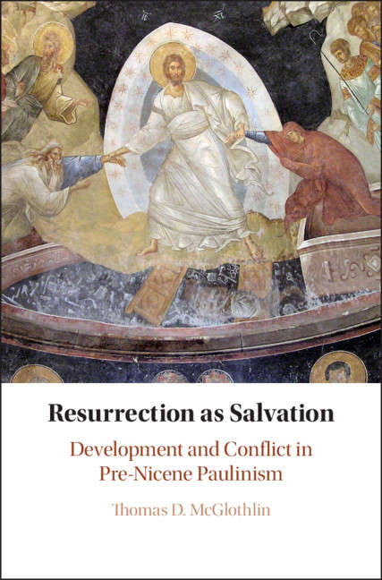 Book cover of Resurrection as Salvation: Development and Conflict in Pre-Nicene Paulinism