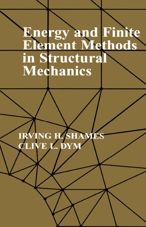 Book cover of Energy and Finite Element Methods in Structural Mechanics (SI Units Edition)